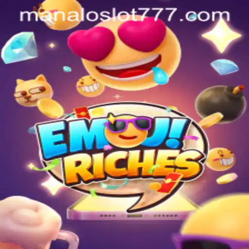 Exploring EmojiRiches: A Comprehensive Guide to the Exciting World of MANALOSLOT 777