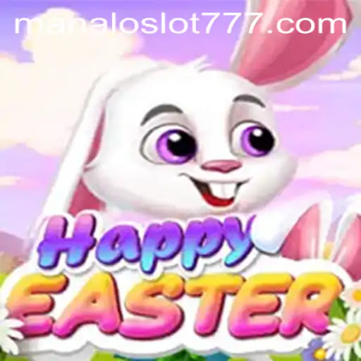 Exploring the Joy and Excitement of HappyEaster: A Look into MANALOSLOT 777
