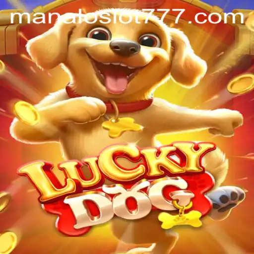 Exploring the Exciting World of LuckyDog and MANALOSLOT 777