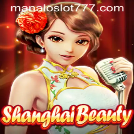 The Enchanting World of ShanghaiBeauty: Gaming Unveiled with MANALOSLOT 777