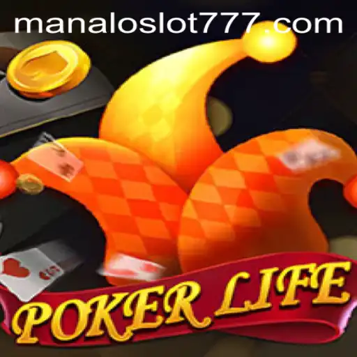 Exploring the Thrills of PokerLife and MANALOSLOT 777