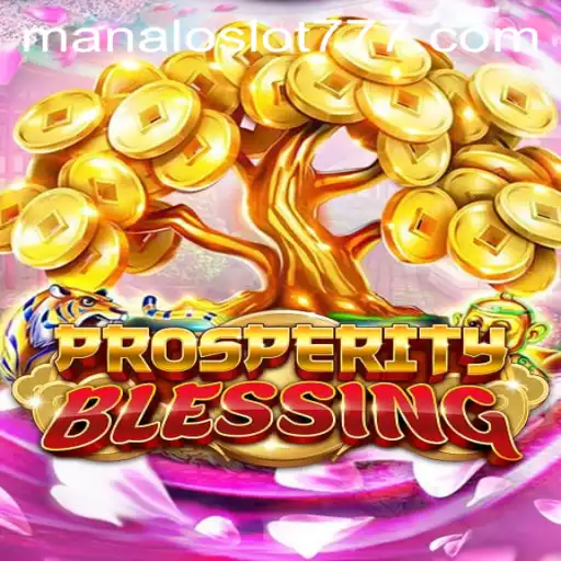 The Enchanting World of ProsperityBlessing: An In-depth Look at MANALOSLOT 777