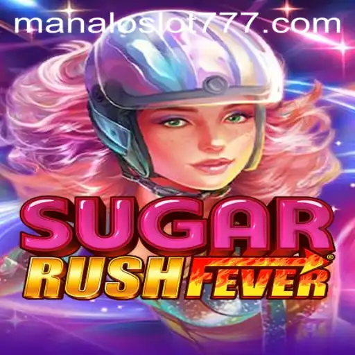 Explore the Exciting World of SugarRushFever with MANALOSLOT 777