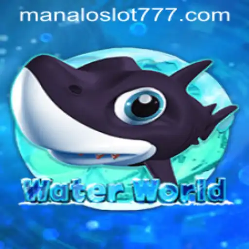 Exploring WaterWorld and MANALOSLOT 777: Dive into Adventure and Excitement
